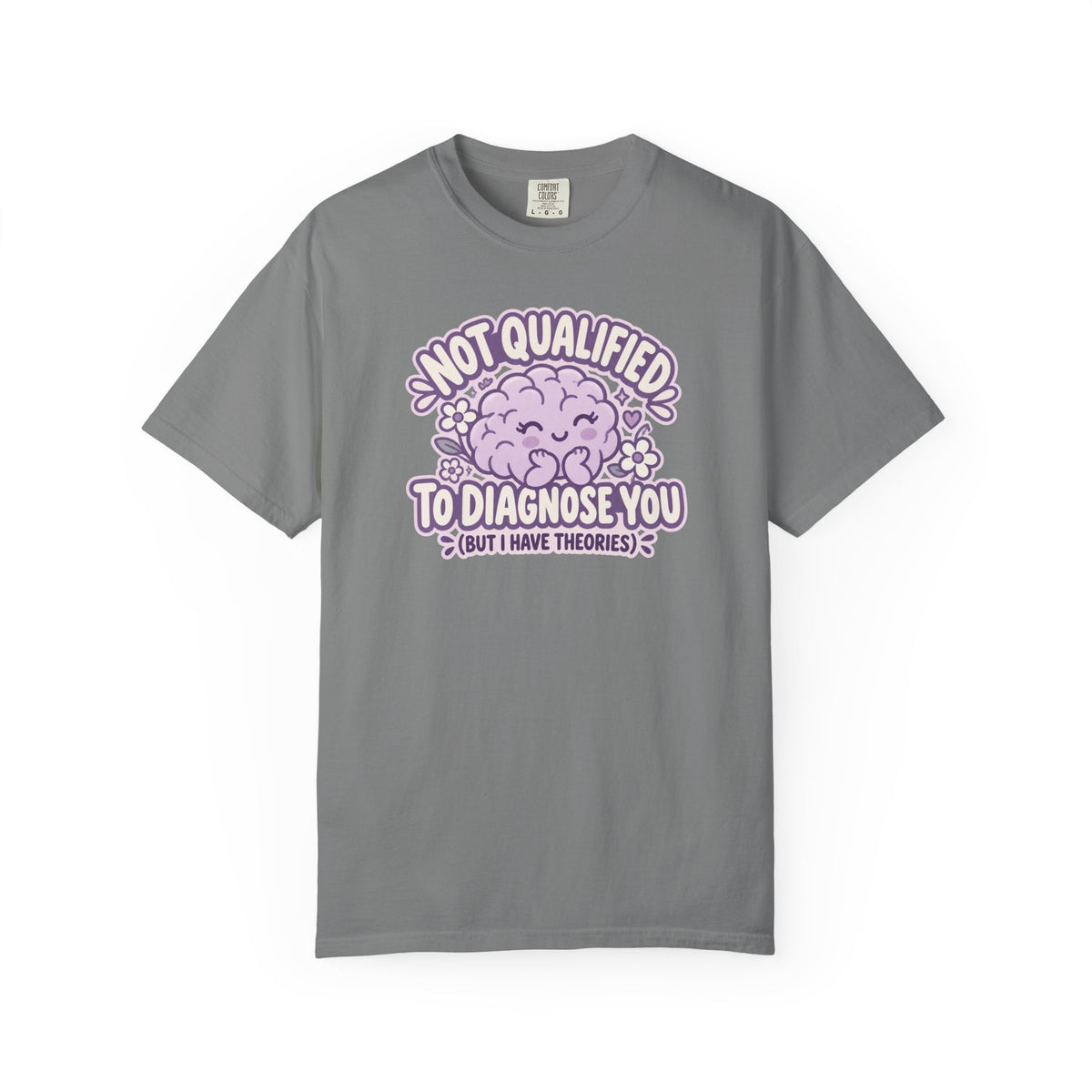 Not Qualified to Diagnose You Shirt in Grey
