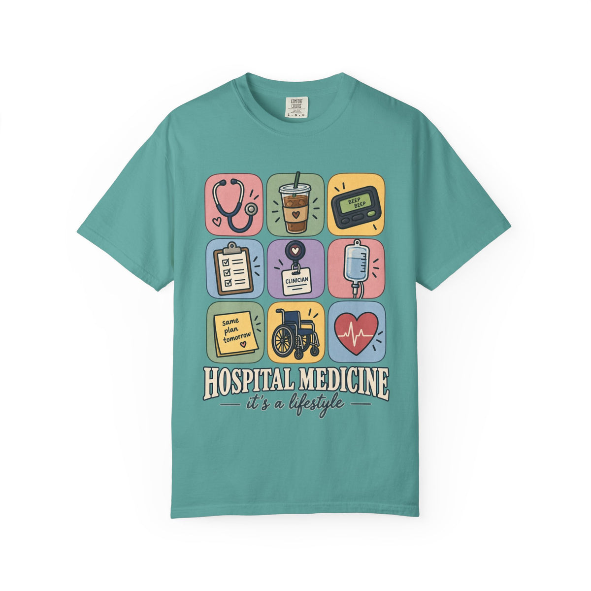 Hospital Medicine It's a Lifestyle Shirt in Seafoam