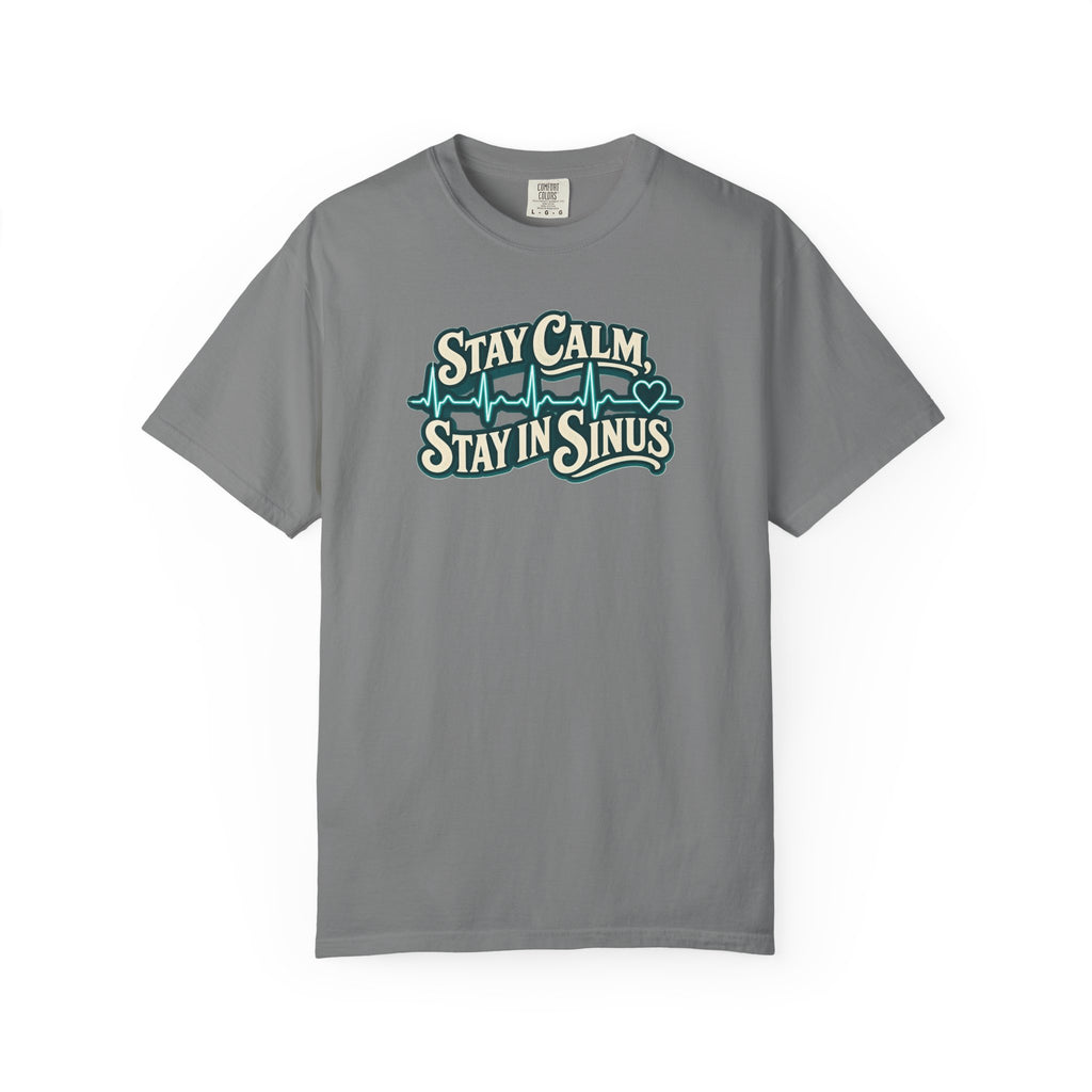 Stay Calm Stay in Sinus Shirt in Grey