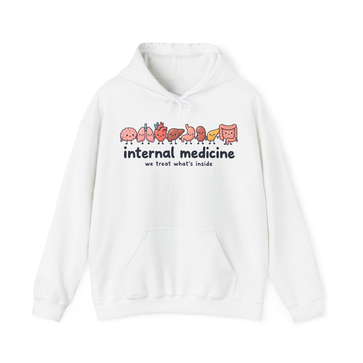 Internal Medicine We Treat What's Inside Hoodie in White
