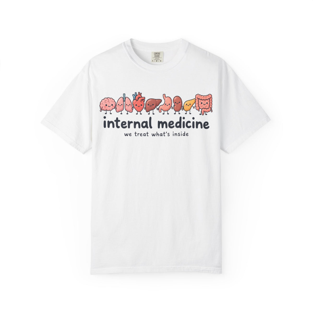Internal Medicine We Treat What's Inside Shirt in White