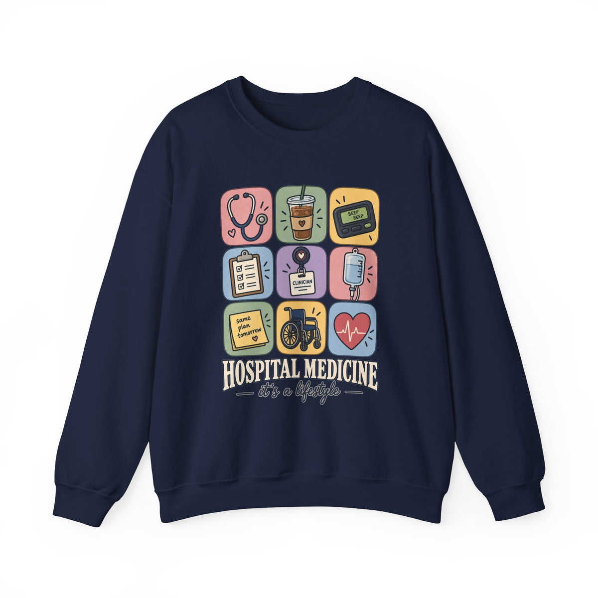 Hospital Medicine It's a Lifestyle Sweatshirt in Navy