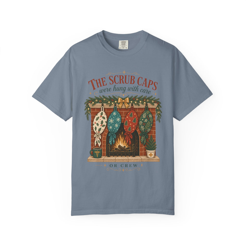 The Scrub Caps Were Hung with Care Comfort Colors 1717 Christmas tee in Blue Jean