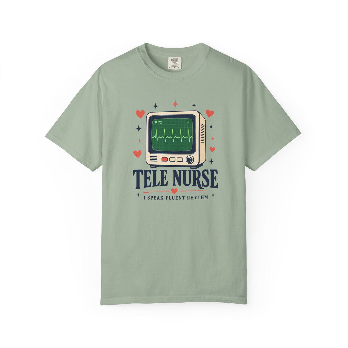 Tele Nurse I Speak Fluent Rhythm Comfort Colors 1717 tee in Bay