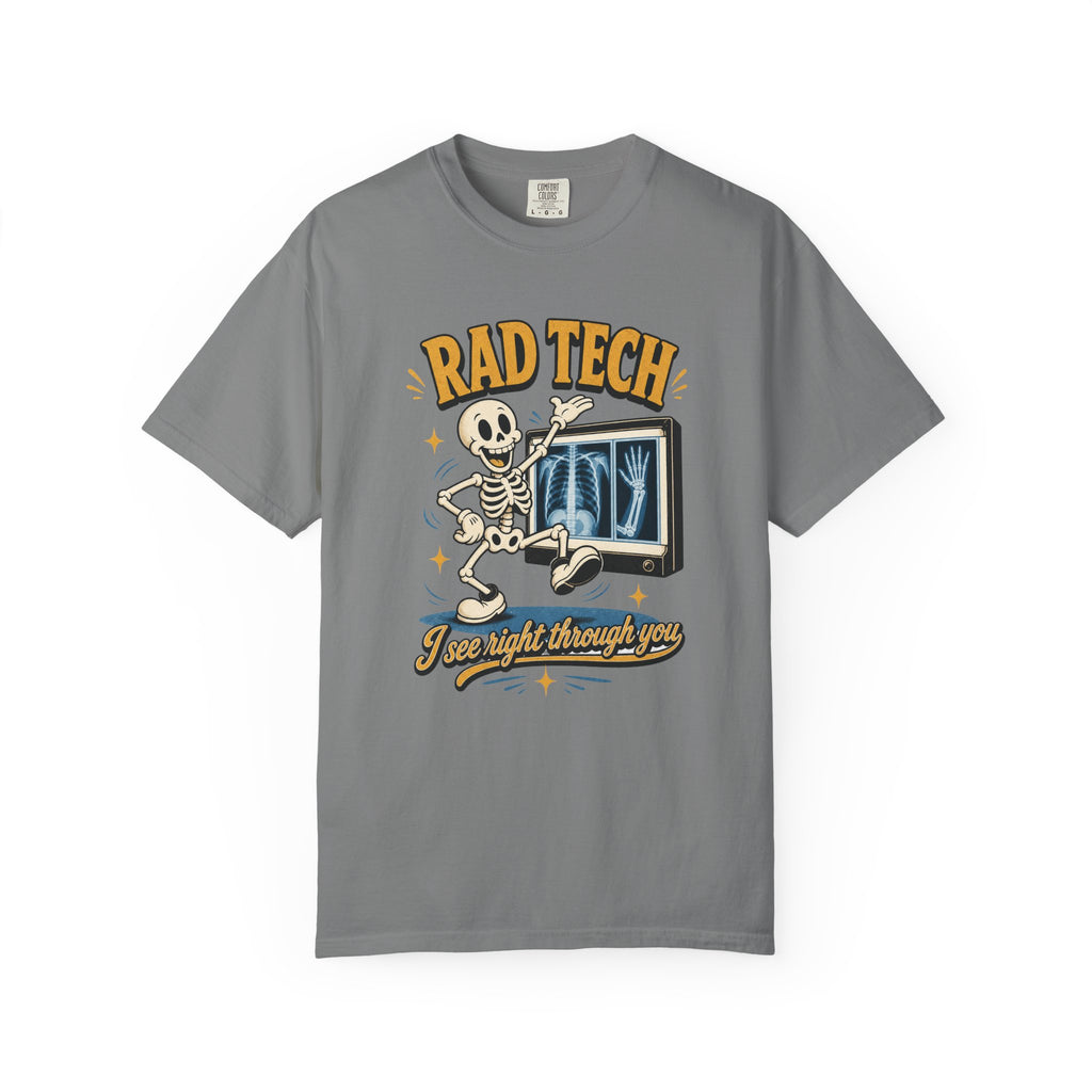 Rad Tech I See Right Through You printed Comfort Colors 1717 shirt in Grey