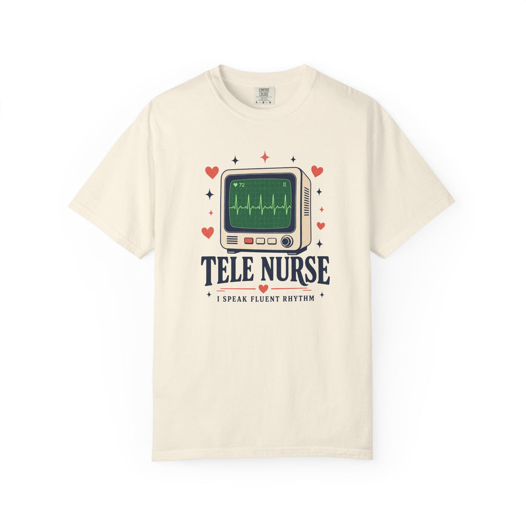Tele Nurse I Speak Fluent Rhythm Comfort Colors 1717 tee in Ivory