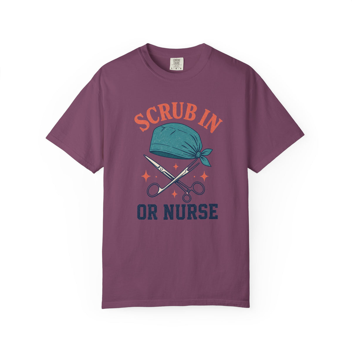 Scrub In OR Nurse printed Comfort Colors 1717 tee in Berry