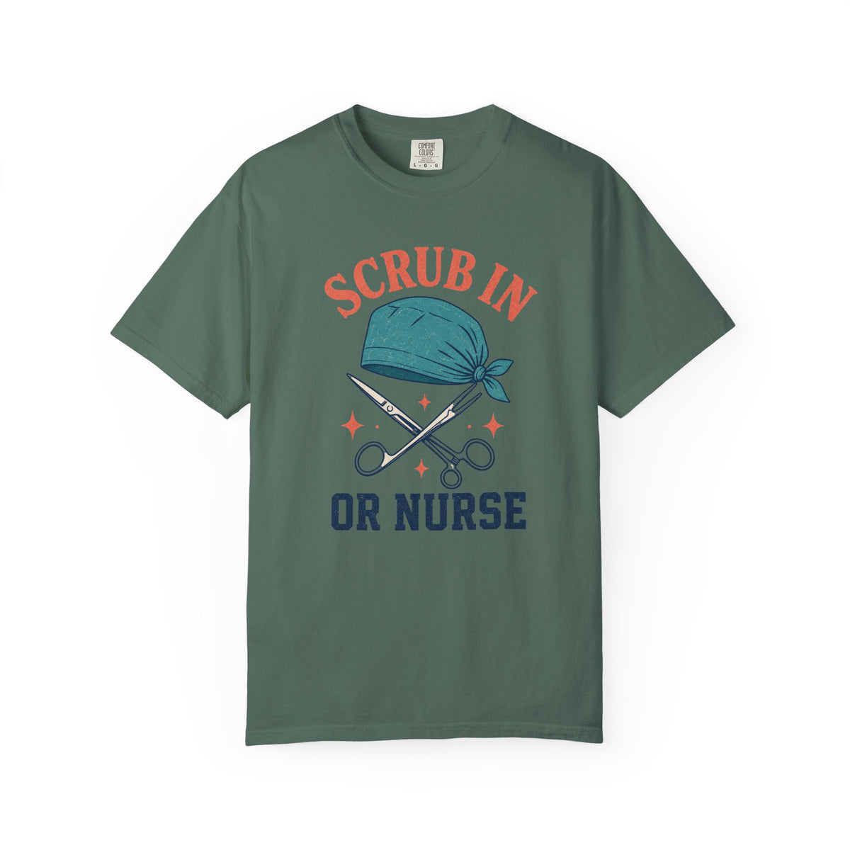 Scrub In OR Nurse printed Comfort Colors 1717 tee in Blue Spruce