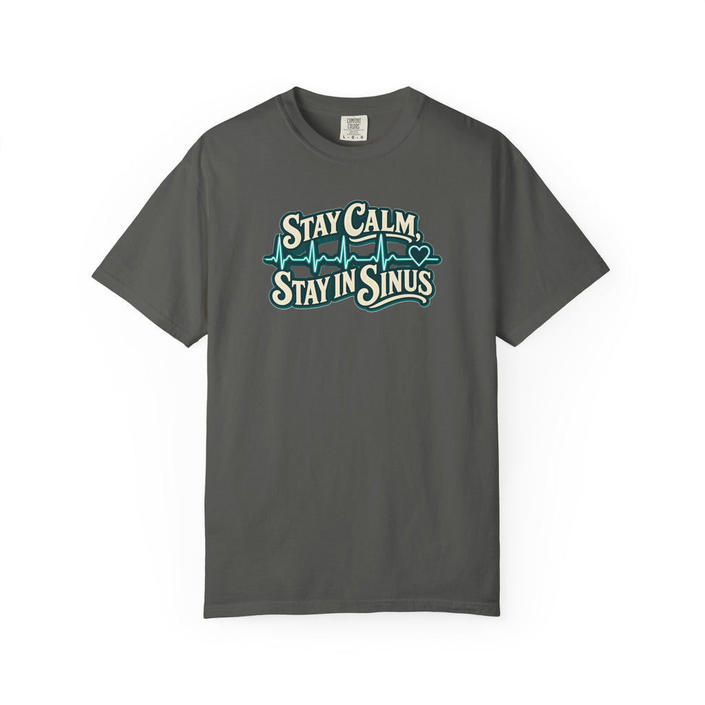 Stay Calm Stay in Sinus Shirt in Pepper
