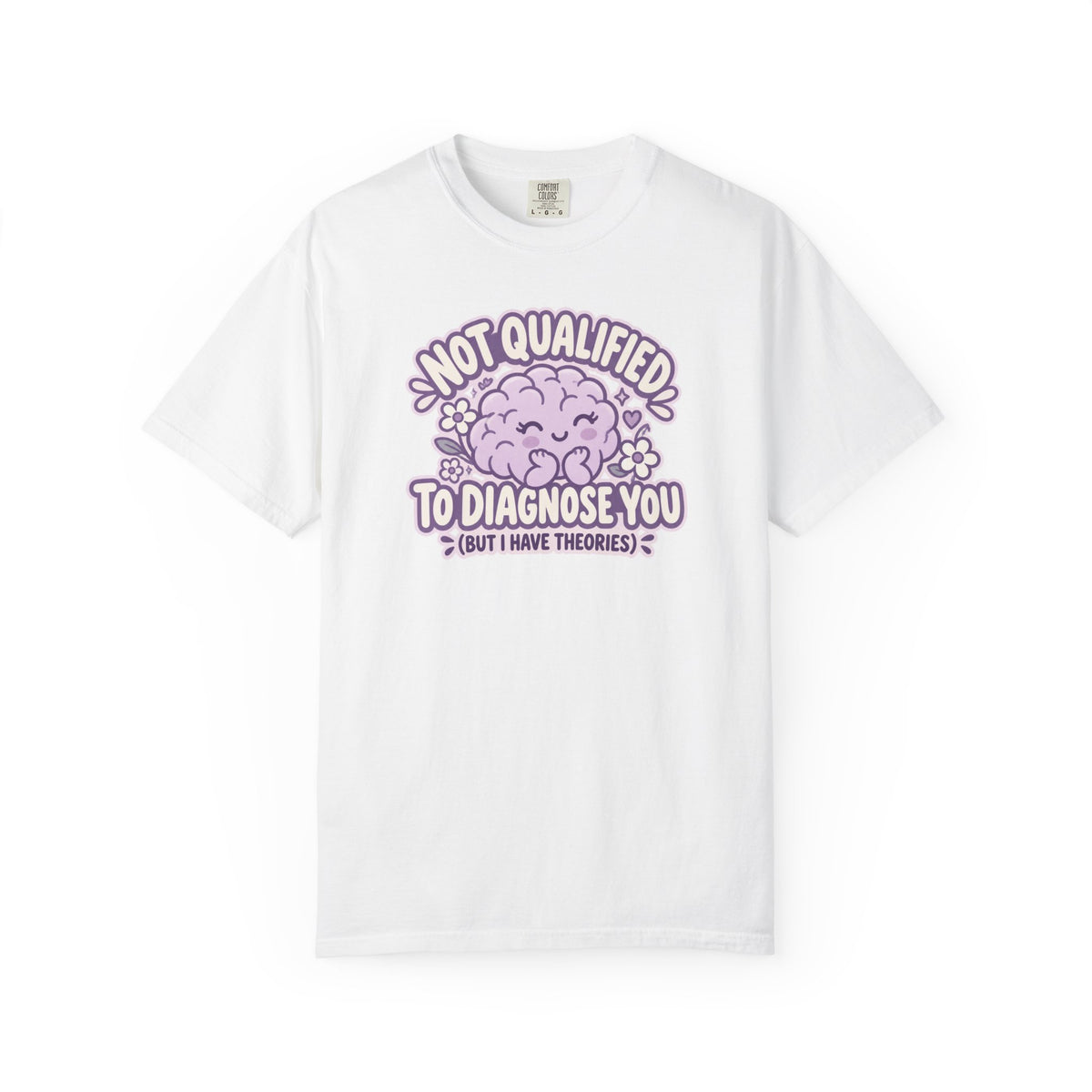 Not Qualified to Diagnose You Shirt in White