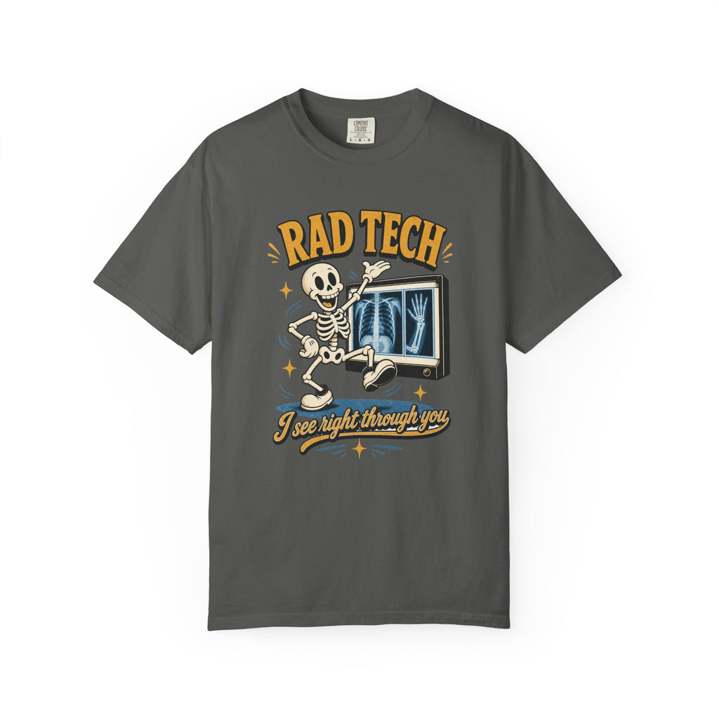 Rad Tech I See Right Through You printed Comfort Colors 1717 shirt in Pepper