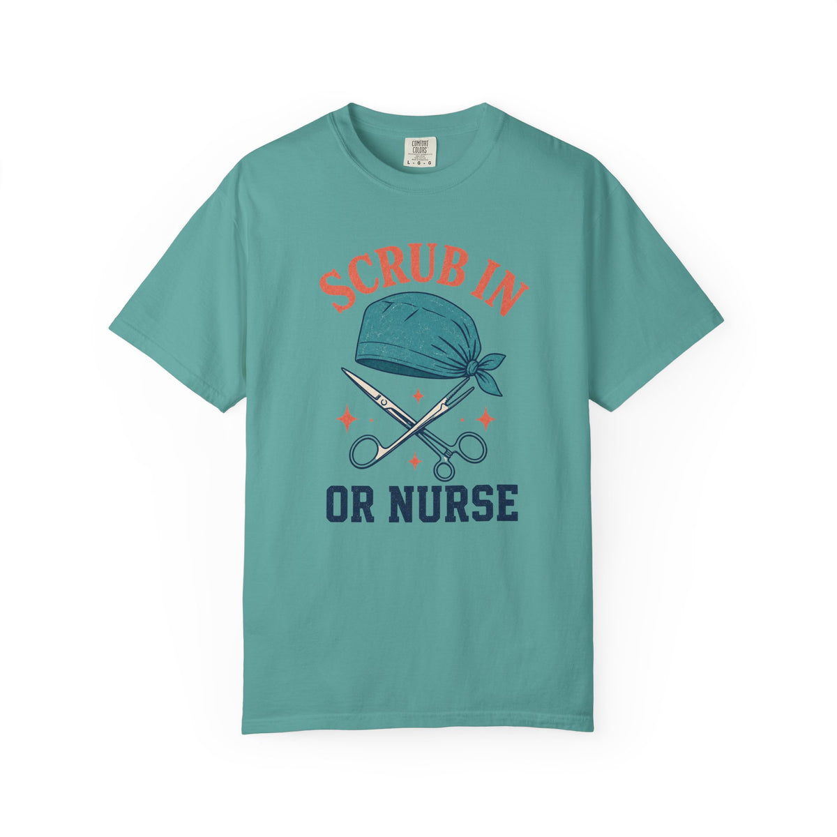 Scrub In OR Nurse printed Comfort Colors 1717 tee in Seafoam