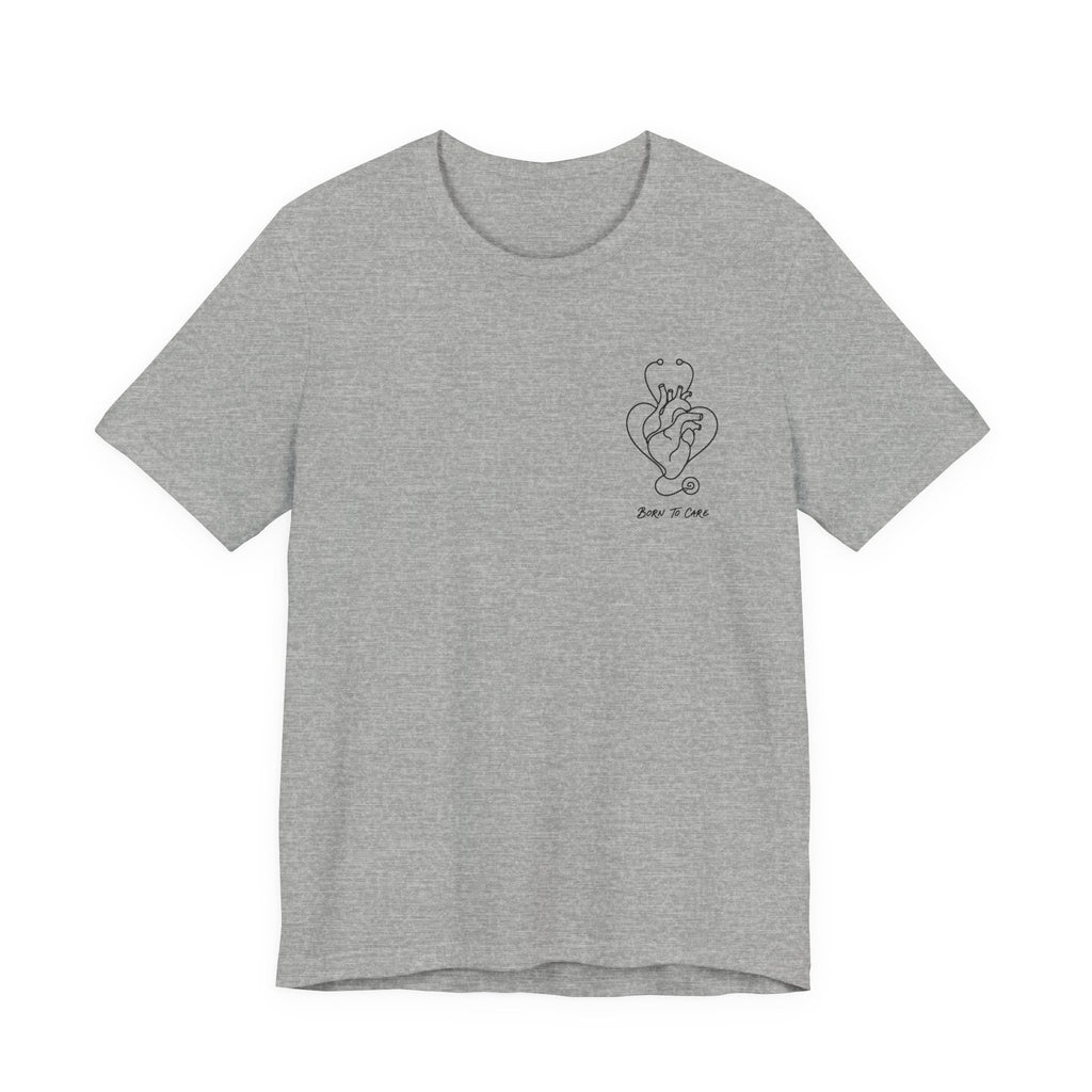 Born to Care Nurse Heart Stethoscope T-Shirt | Nurse Gift