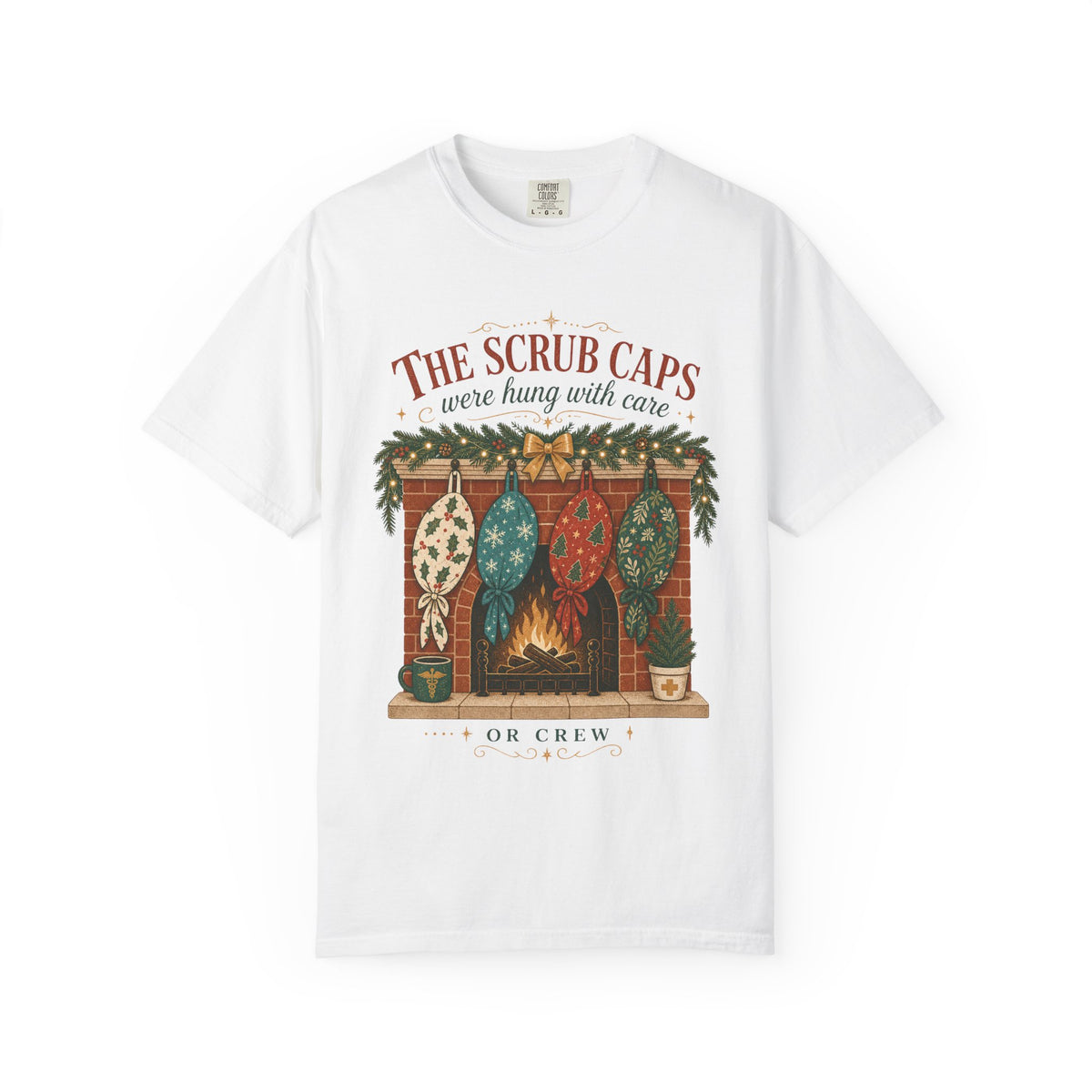 The Scrub Caps Were Hung with Care Comfort Colors 1717 Christmas tee in White