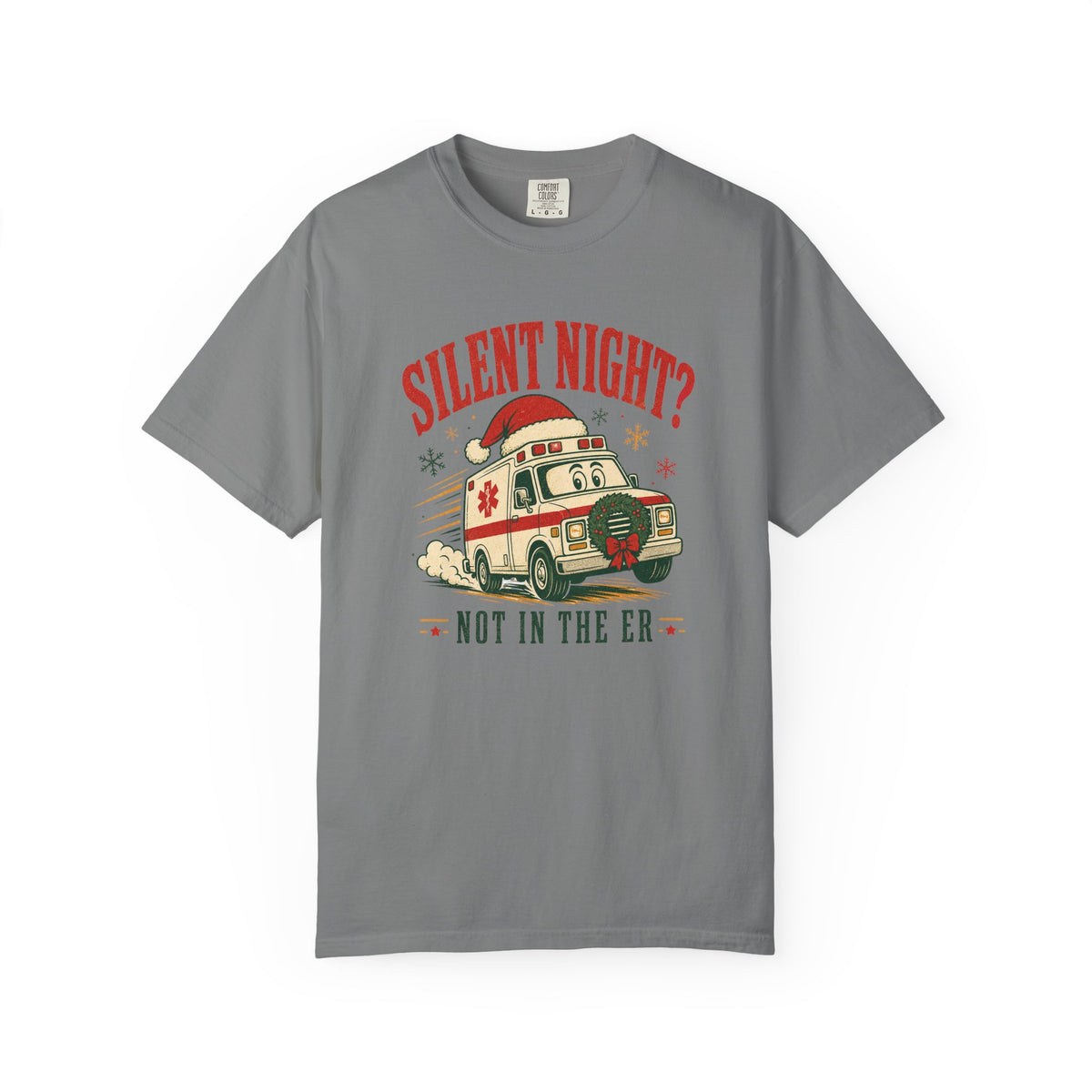 Silent Night Not in the ER Christmas ambulance Comfort Colors 1717 tee in Grey