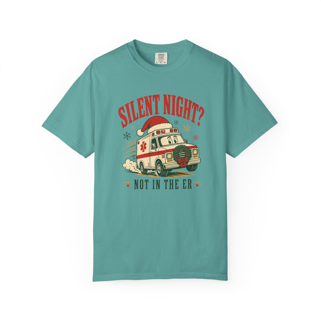 Silent Night Not in the ER Christmas ambulance Comfort Colors 1717 tee in Seafoam