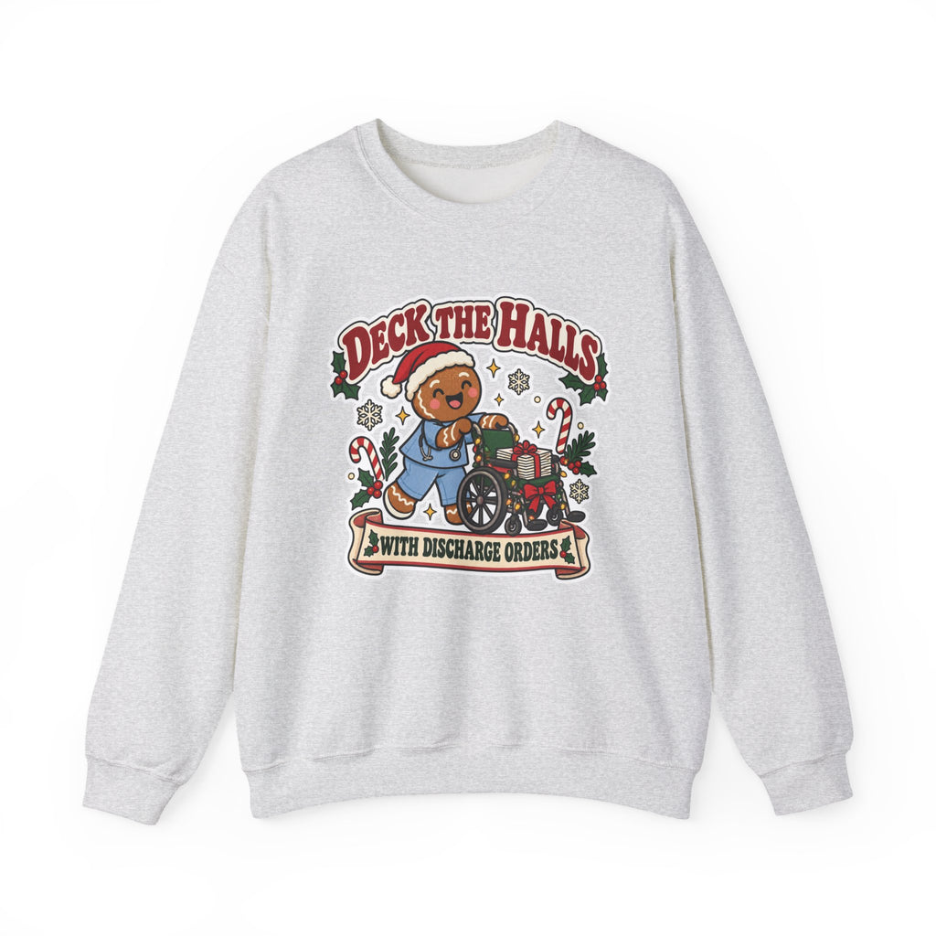 Deck the Halls with Discharge Orders Sweatshirt in Ash