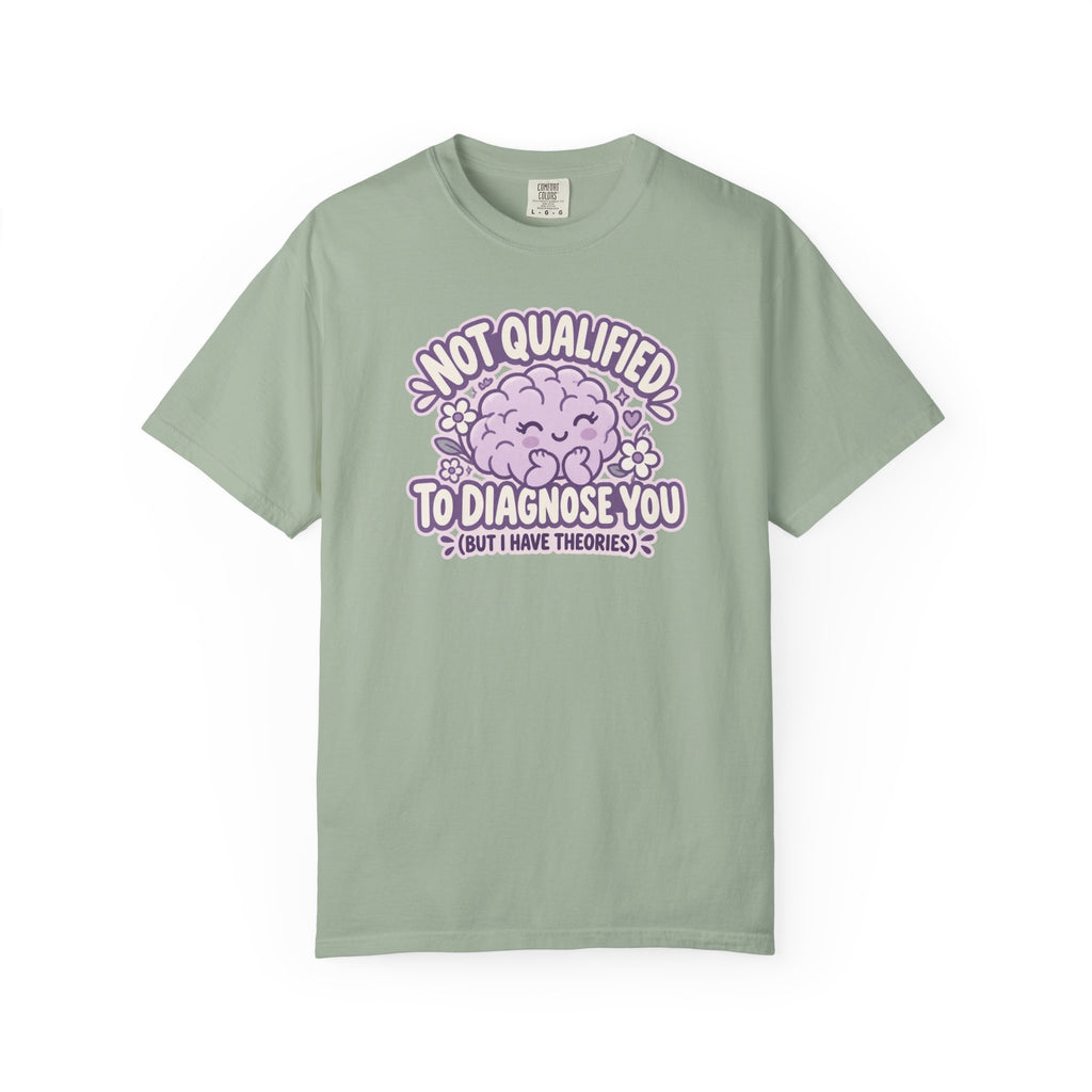 Not Qualified to Diagnose You Shirt in Bay