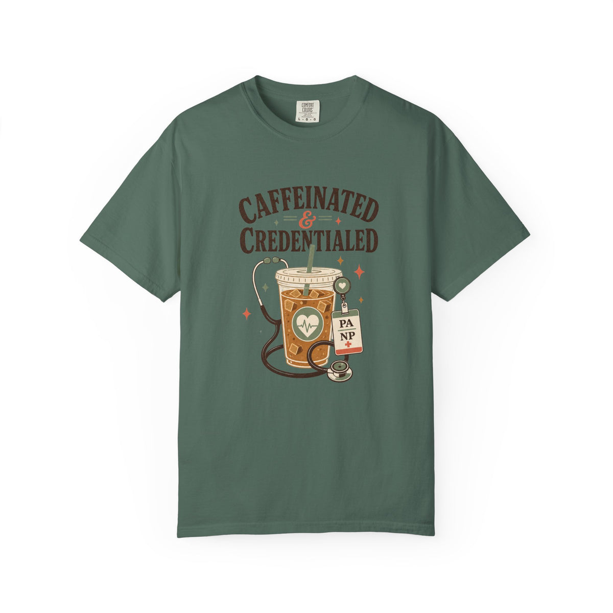 Caffeinated and Credentialed printed Comfort Colors 1717 tee in Blue Spruce