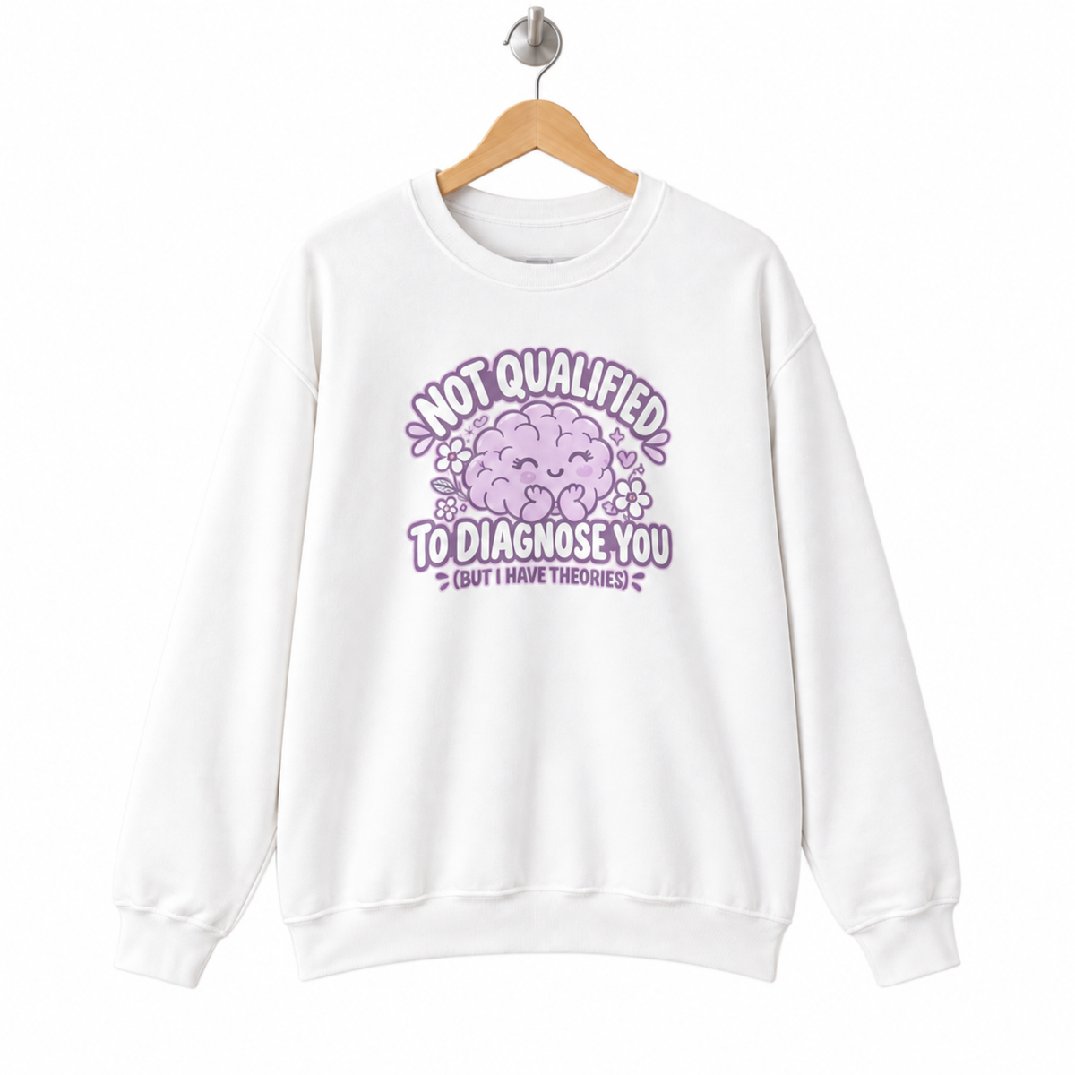 Not Qualified to Diagnose You Sweatshirt on a hanger against a white background