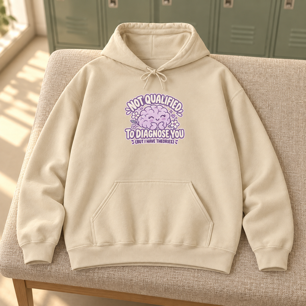 Not Qualified to Diagnose You Hoodie