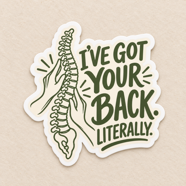 I've Got Your Back Literally Sticker