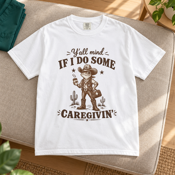 Y'all Mind If I Do Some Caregivin' Cowboy Frog Shirt