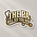 The PA Will See You Now Sticker — styled product cover in a calm medical or cozy setting