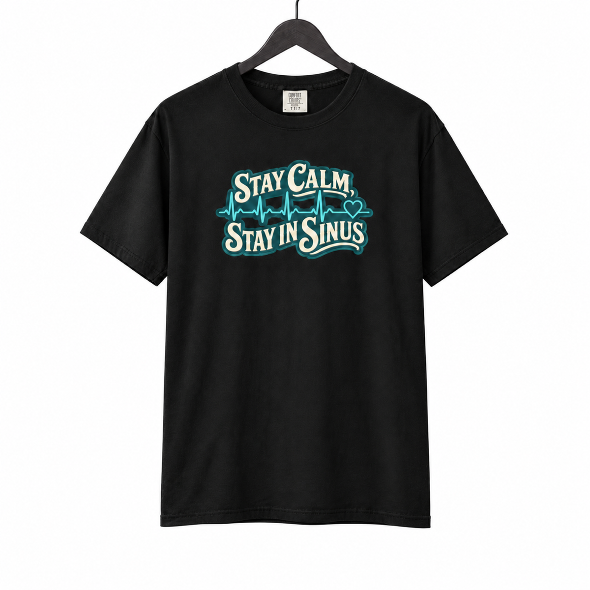 Stay Calm Stay in Sinus Shirt on a hanger against a white background