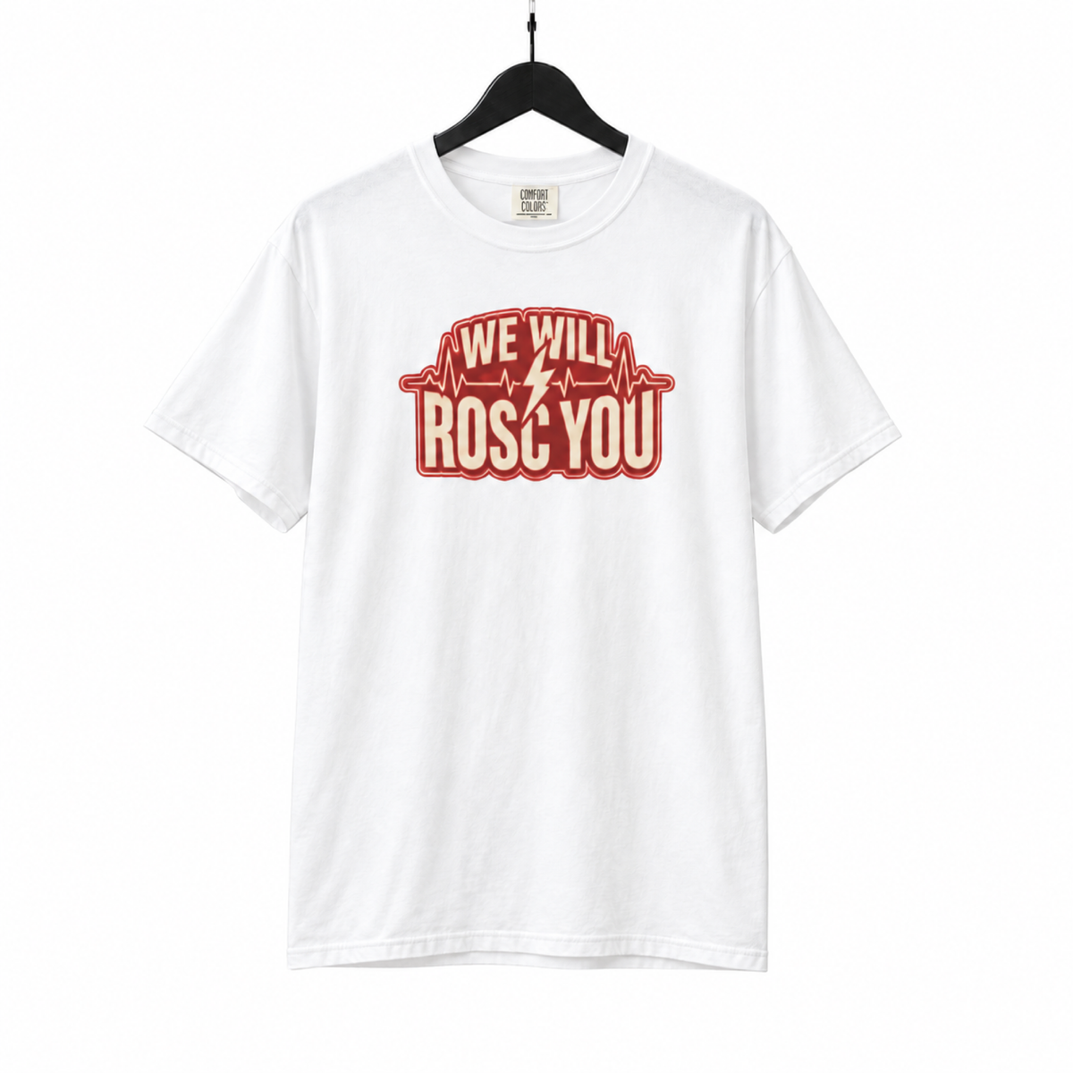 We Will ROSC You Shirt on a hanger against a pure white background